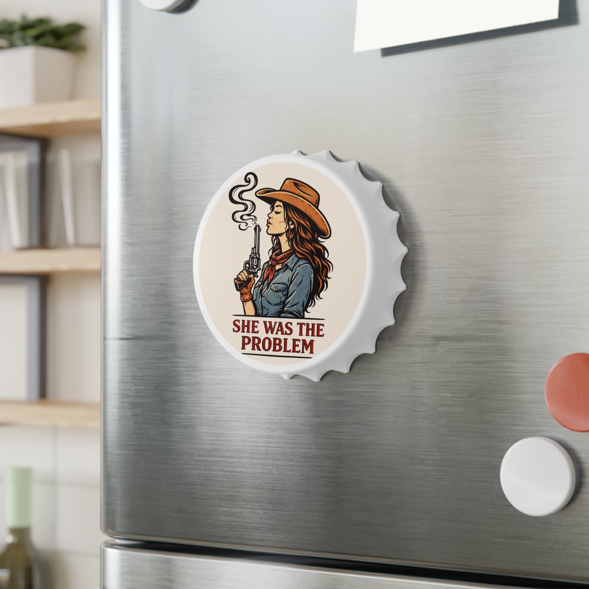 She Was The Problem Cowgirl Bottle Opener - Western Gunfighter Bar Tool