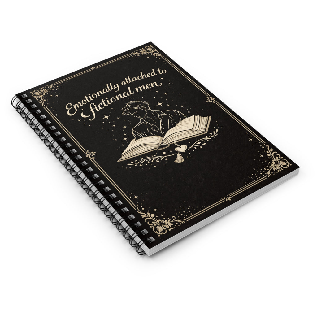 Emotionally Attached to Fictional Men Spiral Notebook — Ruled Journal for Book Lovers