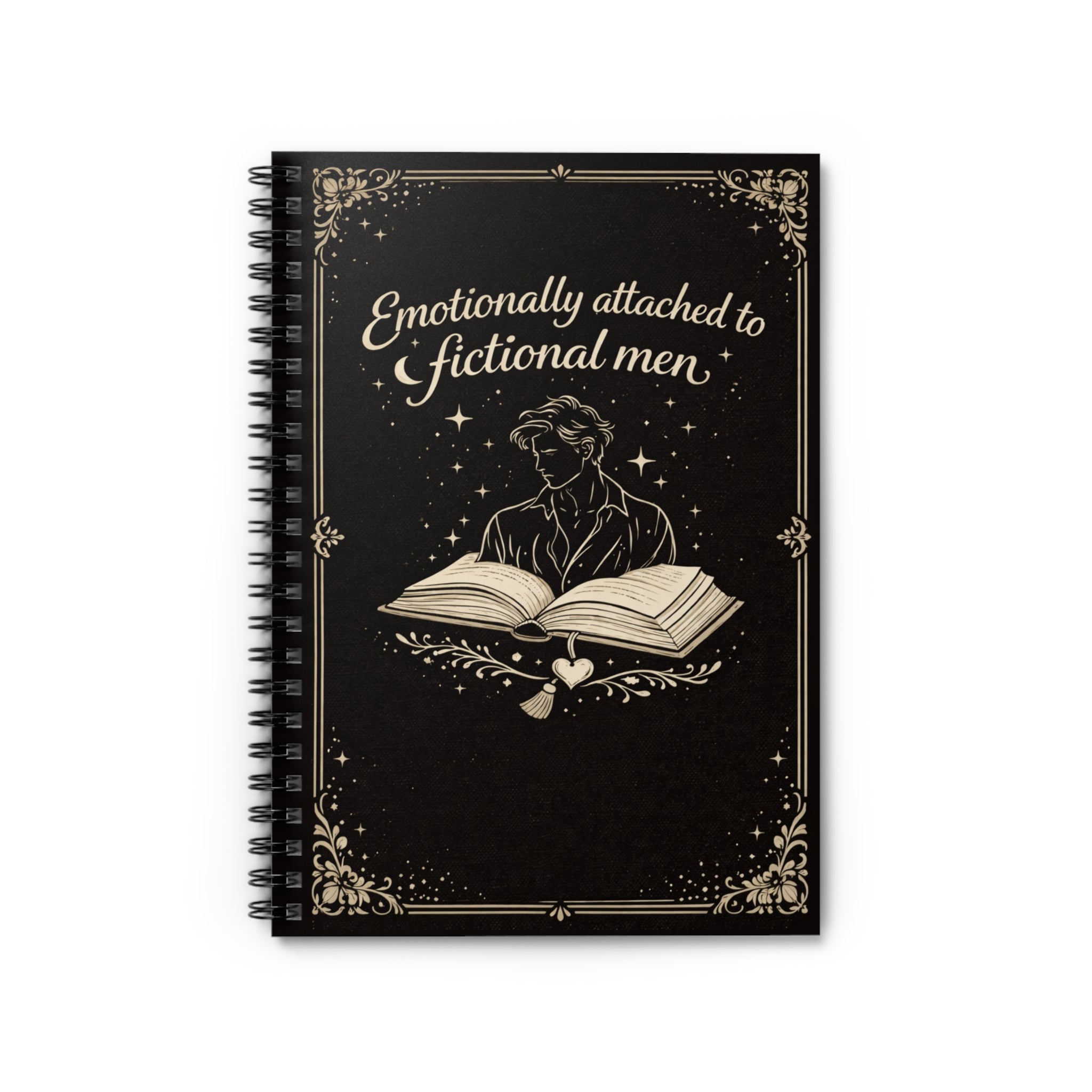 Emotionally Attached to Fictional Men Spiral Notebook — Ruled Journal for Book Lovers