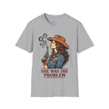 She Was The Problem Western Cowgirl T-Shirt