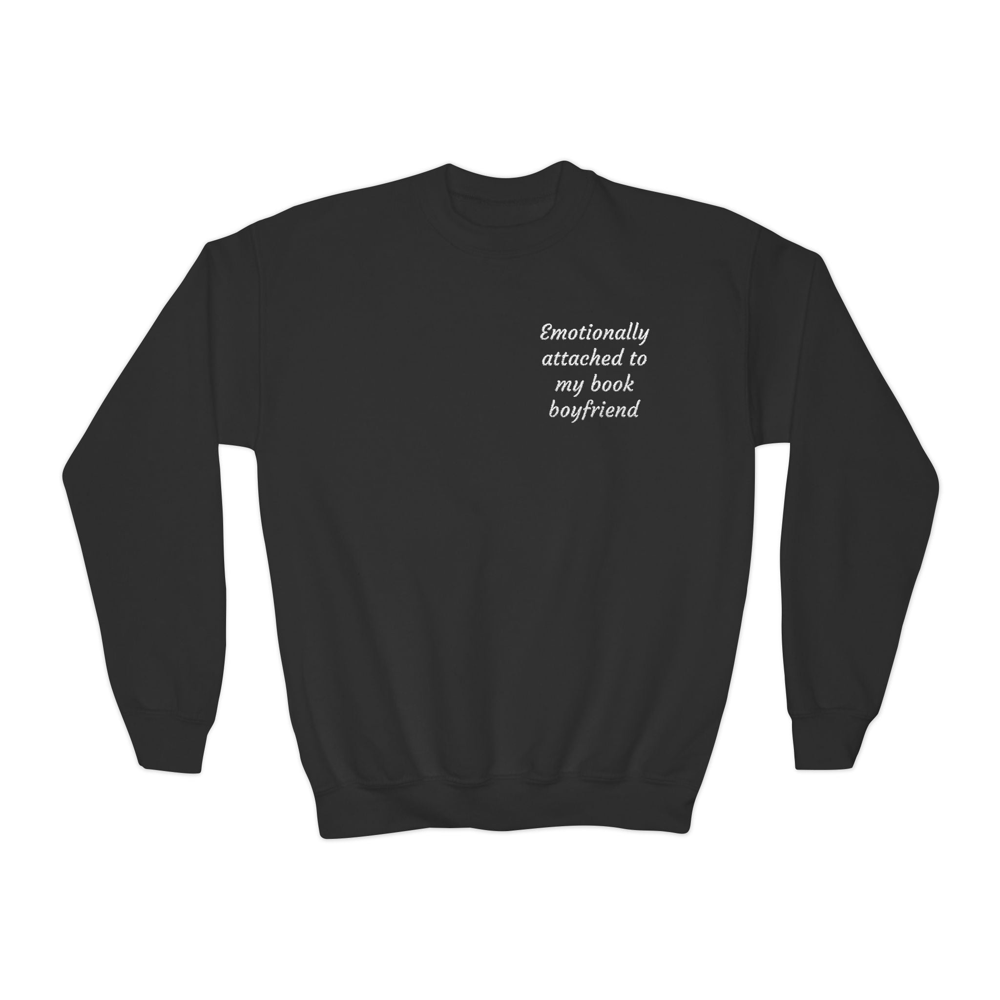 Youth Crewneck Sweatshirt "Emotionally Attached to My Book Boyfriend" – Cozy Literary Teen Sweatshirt