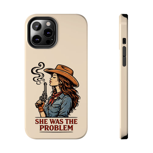 'She Was the Problem' Vintage Cowgirl Protective Tough Phone Case