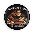 Fight Like a Girl Round Magnet — Wrestling Women "We Do It Better"